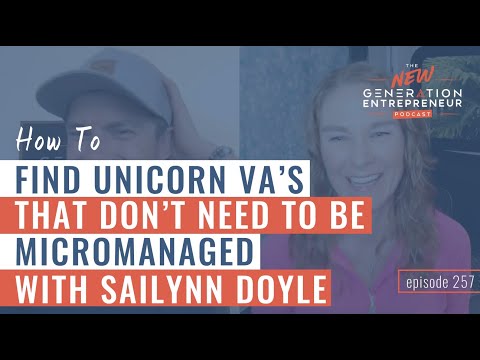 How To Find Unicorn VA’s That Don’t Need To Be Micromanaged with Sailynn Doyle [Video]