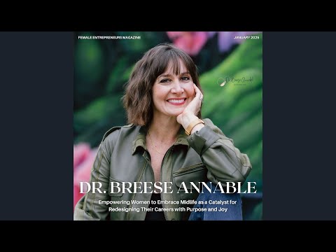 "Midlife Momentum: Redefining Success & Purpose with Dr. Breese Annable | Female Entrepreneurs Ma... [Video]