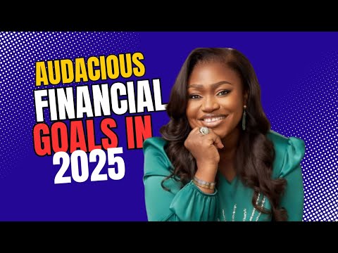 How to Set & Achieve Audacious Financial Goals in 2025 [Video]