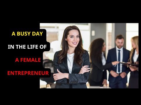 A Busy Day in the Life of a Female Entrepreneur [Video]