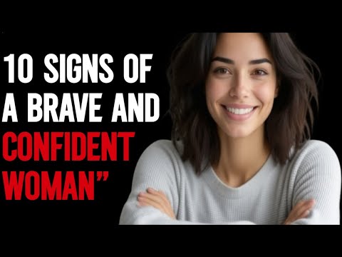 10 Signs of a Brave and Confident Woman [Video]