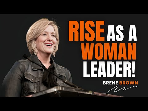 Brene Brown | Steps to Rise as a Woman Leader | Brene Brown Motivational Speech [Video]