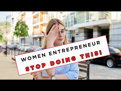 Women Entrepreneur STOP DOING THIS [Video]